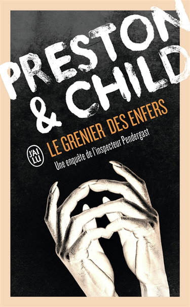 Couverture de Une enquête de l'inspecteur Pendergast. Le grenier des enfers