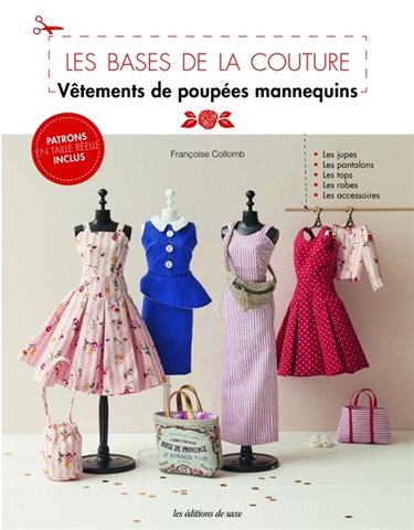 Couverture de Les bases de la couture : vêtements de poupées mannequins : les jupes, les pantalons, les tops, les robes, les accessoires
