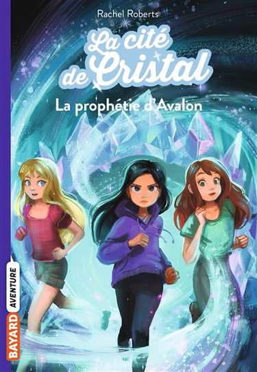 Couverture de Les magiciennes d'Avalon, saison 2 : la cité de cristal. Vol. 5. La prophétie d'Avalon