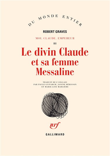 Couverture de Moi, Claude, empereur. Vol. 3. Le Divin Claude et sa femme Messaline : histoire du règne troublé de Tibère Claude