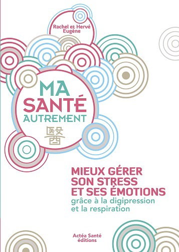 Gestion du stress et des émotions avec la digipression et la respiration