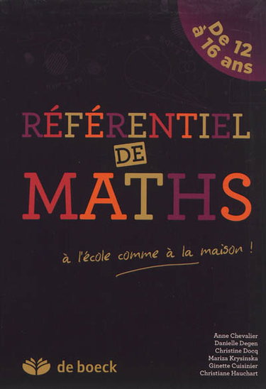 Référentiel de maths : à l'école comme à la maison : de 12 à 16 ans