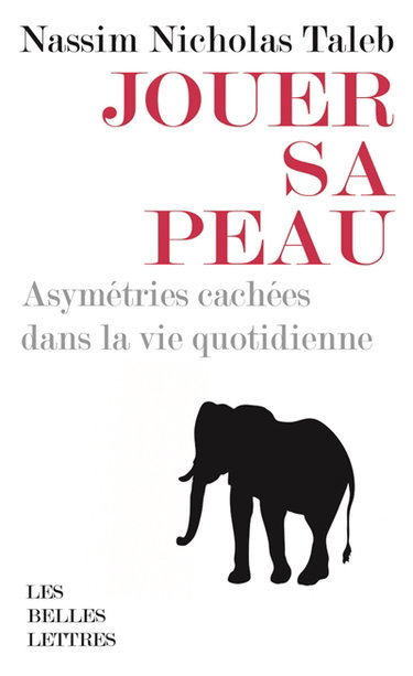 Couverture de Jouer sa peau : asymétries cachées dans la vie quotidienne par Nassim Nicholas Taleb