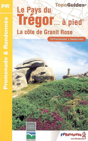 Couverture de Le pays du Trégor... à pied : la côte de Granit rose : 50 promenades et randonnées