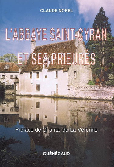 L'abbaye Saint-Cyran et ses prieurés