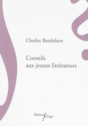 Couverture de Conseils aux jeunes littérateurs. Les drames et romans honnêtes par Charles Baudelaire