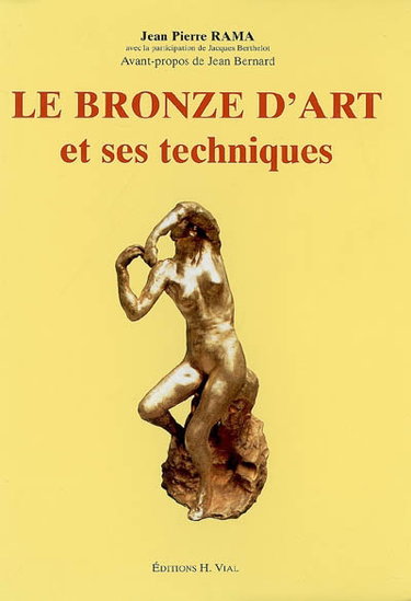 Le bronze d'art et ses techniques