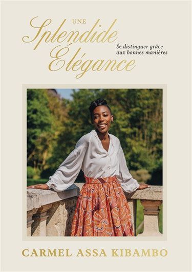 Couverture de Une splendide élégance : se distinguer grâce aux bonnes manières