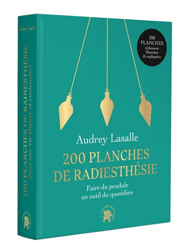 Couverture de 200 planches de radiesthésie : pour une vie alignée et enchantée !