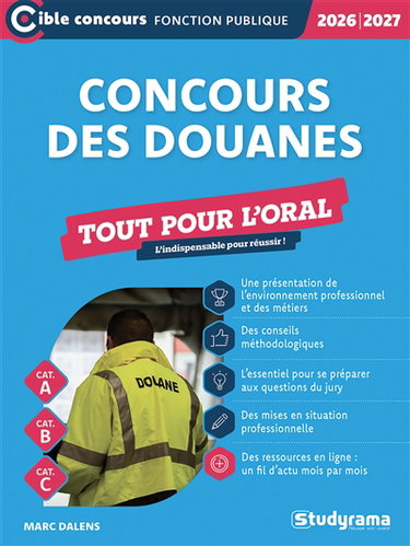 Couverture de Concours des douanes : agent de constatation principal des douanes, contrôleur des douanes, inspecteur des douanes, branches contrôle des opérations commerciales, administration générale et surveillance : tout pour l'oral, cat. A, cat. B, cat. C, 2026-202 par Marc Dalens