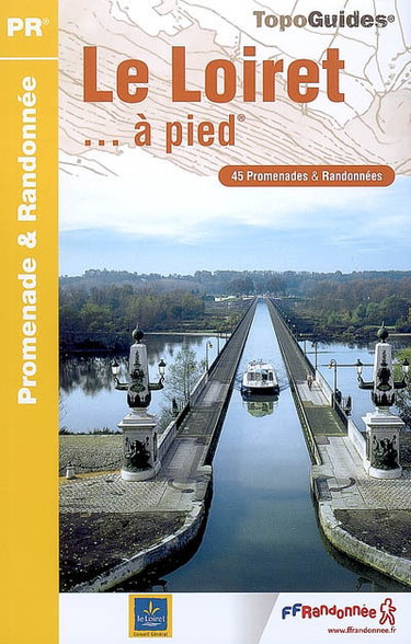 Couverture de Le Loiret à pied : 45 promenades & randonnées par Collectif