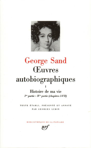 Couverture de Oeuvres autobiographiques. Vol. 1. Histoire de ma vie : 1800-1822