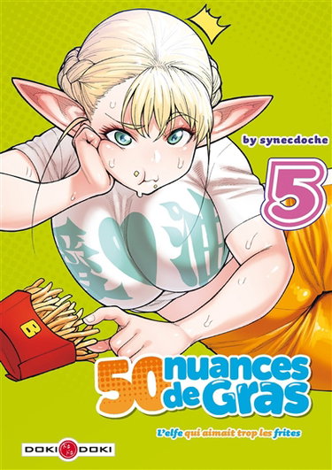 Couverture de 50 nuances de gras : l'elfe qui aimait trop les frites. Vol. 5