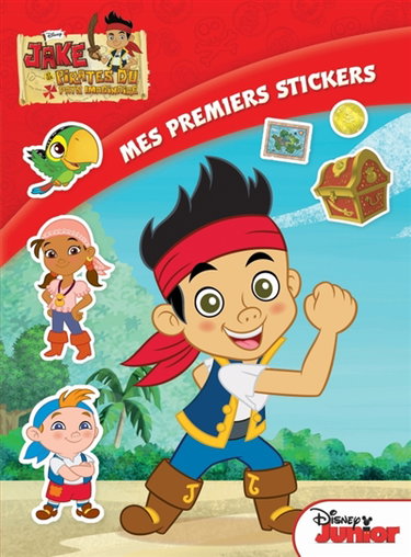 Couverture de Jake et les pirates du pays imaginaire : mes premiers stickers par Walt Disney company