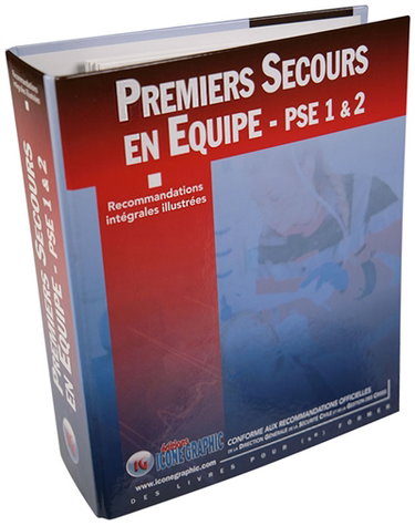 Premiers secours en équipe PSE 1 et 2 : le classeur et les fiches