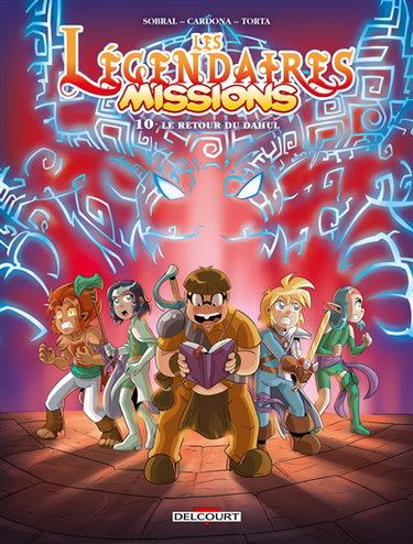 Les Légendaires : missions. Vol. 10. Le retour du Dahul