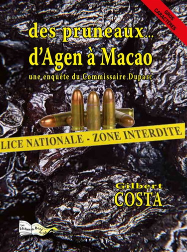 Couverture de Une enquête du commissaire Duparc. Des pruneaux d'Agen à Macao : polar