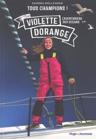 Couverture de Violette Dorange : l'aventurière des océans