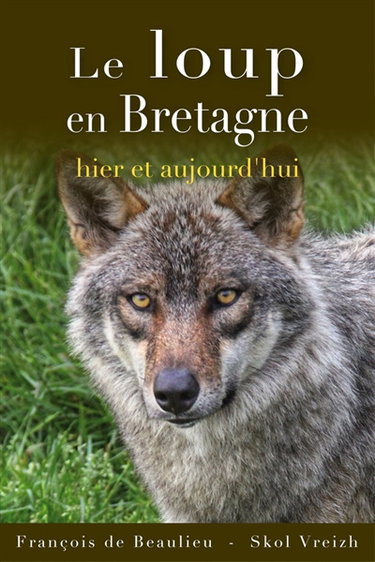 Couverture de Le loup en Bretagne : hier et aujourd'hui