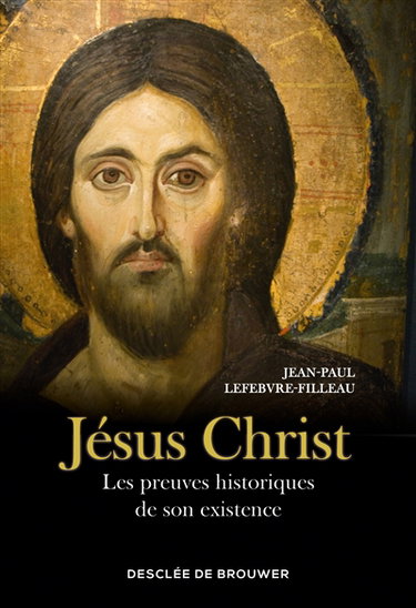 Jésus Christ : les preuves historiques de son existence