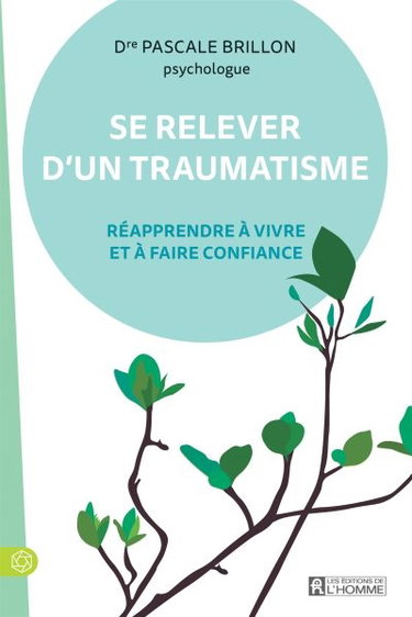 Couverture de Se relever d'un traumatisme : Réapprendre à vivre et à faire confiance