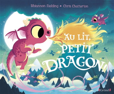 Couverture de Au lit, petit dragon !