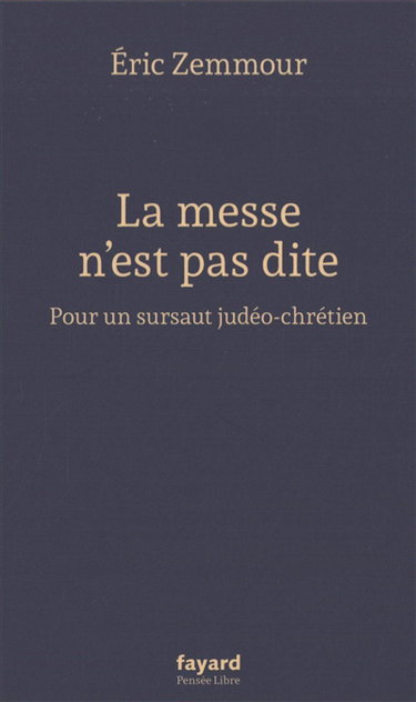La messe n'est pas dite : pour un sursaut judéo-chrétien