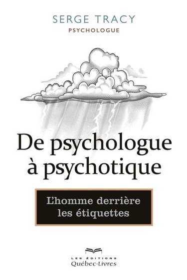 Couverture de De psychologue à psychotique : l'homme derrière les étiquettes