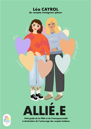 Couverture de Allié.e : petit guide de la PMA et de l'homoparentalité à destination de l'entourage des couples lesbiens