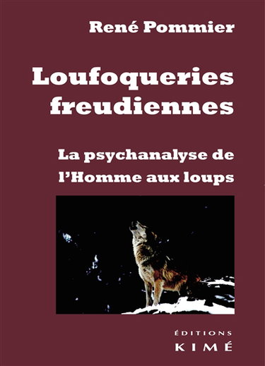 Couverture de Loufoqueries freudiennes : la psychanalyse de l'homme aux loups