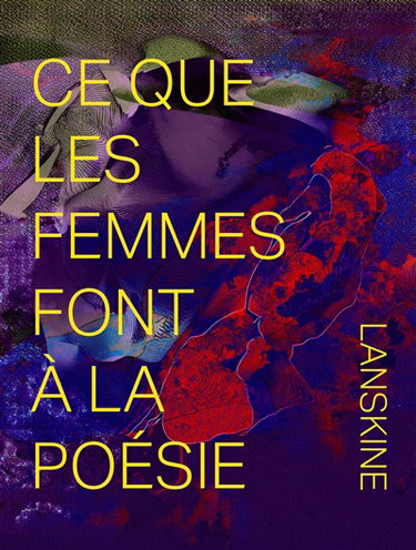 Couverture de Ce que les femmes font à la poésie