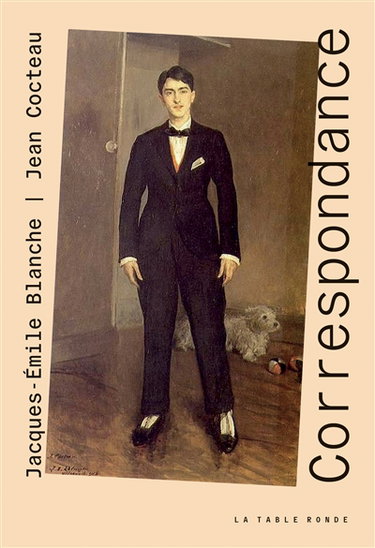 Correspondance : Jacques-Emile Blanche, Jean Cocteau