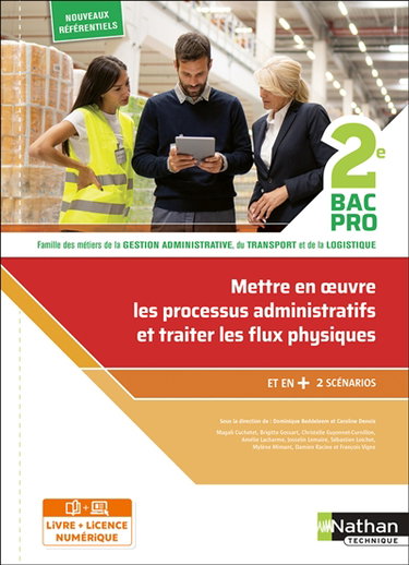 Couverture de Mettre en oeuvre les processus administratifs et traiter les flux physiques, 2de bac pro : famille des métiers de la gestion administrative, du transport et de la logistique : nouveaux référentiels Agora et OTM
