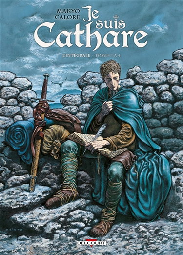 Couverture de Je suis cathare : l'intégrale : tomes 1 à 4