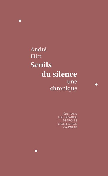 Seuils du silence : une chronique