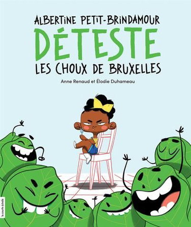 Couverture de Albertine Petit-Brindamour déteste les choux de Bruxelles
