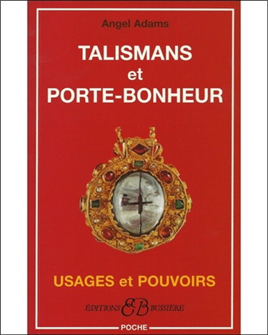 Couverture de Talismans et porte-bonheur : usages et pouvoirs