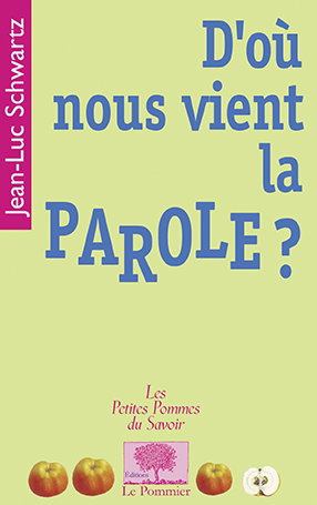 Couverture de D'où nous vient la parole ?
