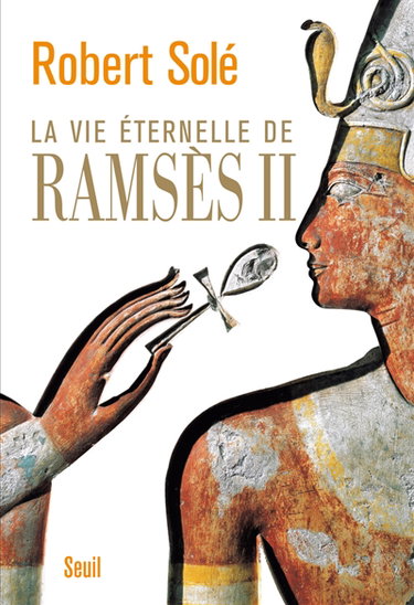 La vie éternelle de Ramsès II