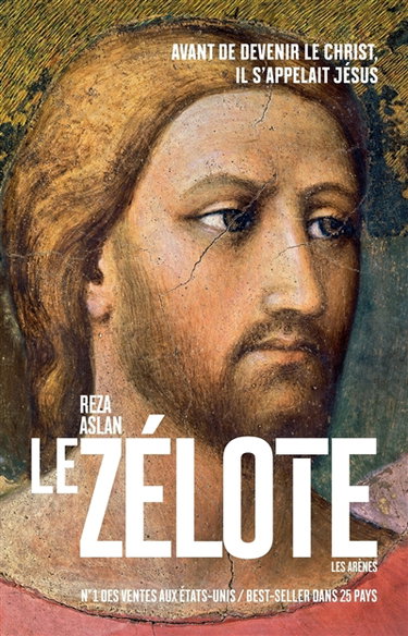 Couverture de Le zélote : avant de devenir le Christ, il s'appelait Jésus