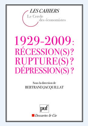 1929-2009 : récession(s) ? Rupture(s) ? Dépression(s) ?