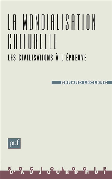 La mondialisation culturelle : les civilisations à l'épreuve