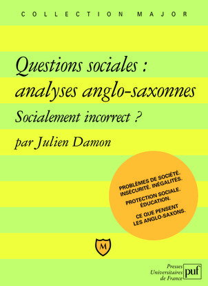 Couverture de Questions sociales : analyses anglo-saxonnes : socialement incorrect ? : problèmes de société, insécurité, inégalités... par Julien Damon
