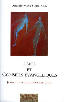Laïcs et conseils évangéliques : Jésus nous a appelés ses amis