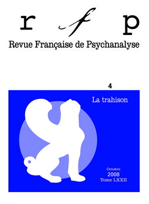 Couverture de Revue française de psychanalyse, n° 4 (2008). La trahison par Collectif