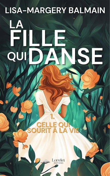 Couverture de La fille qui danse. Vol. 1. Celle qui sourit à la vie