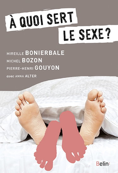 Couverture de A quoi sert le sexe ?
