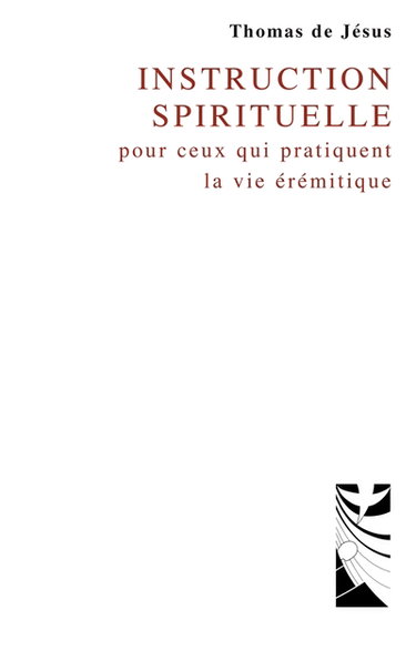 Instruction spirituelle pour ceux qui pratiquent la vie érémitique