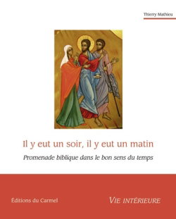 Il y eut un soir, il y eut un matin : promenade biblique dans le bon sens du temps