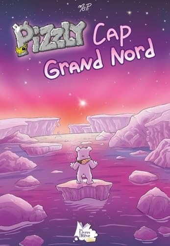 Couverture de Pizzly Cap Grand Nord